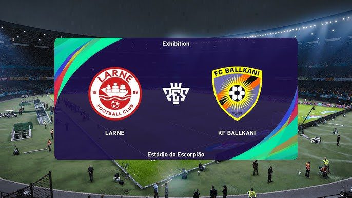 Larne – Ballkani, formacionet zyrtare