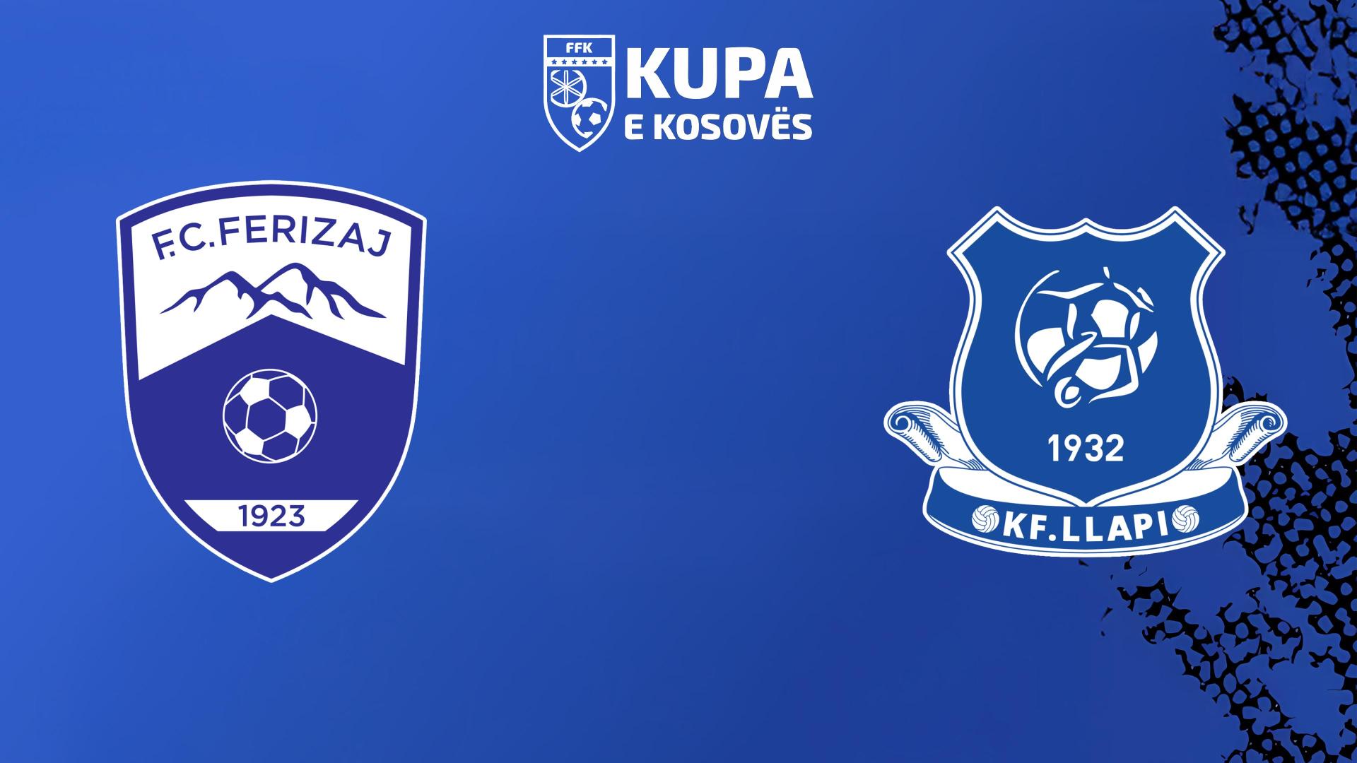 Ferizaj dhe Llapi duan një vend në finalen e Kupës së Kosovës, formacionet zyrtare