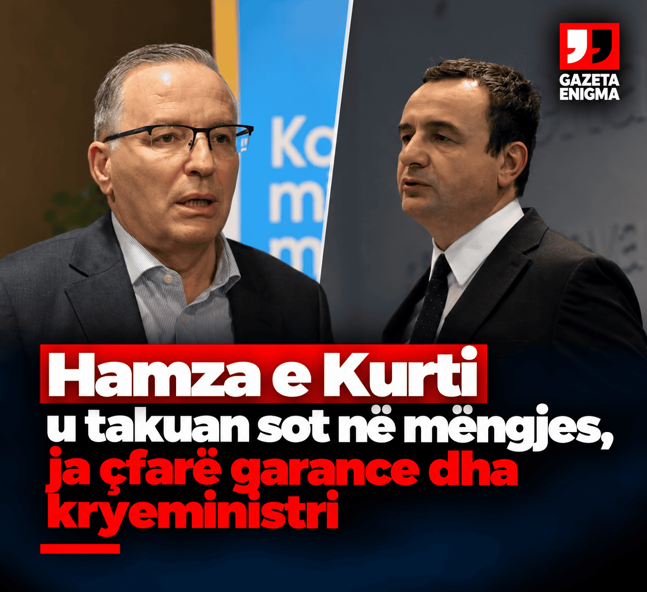 Hamza e Kurti u takuan sot në mëngjes, ja çfarë garance dha kryeministri