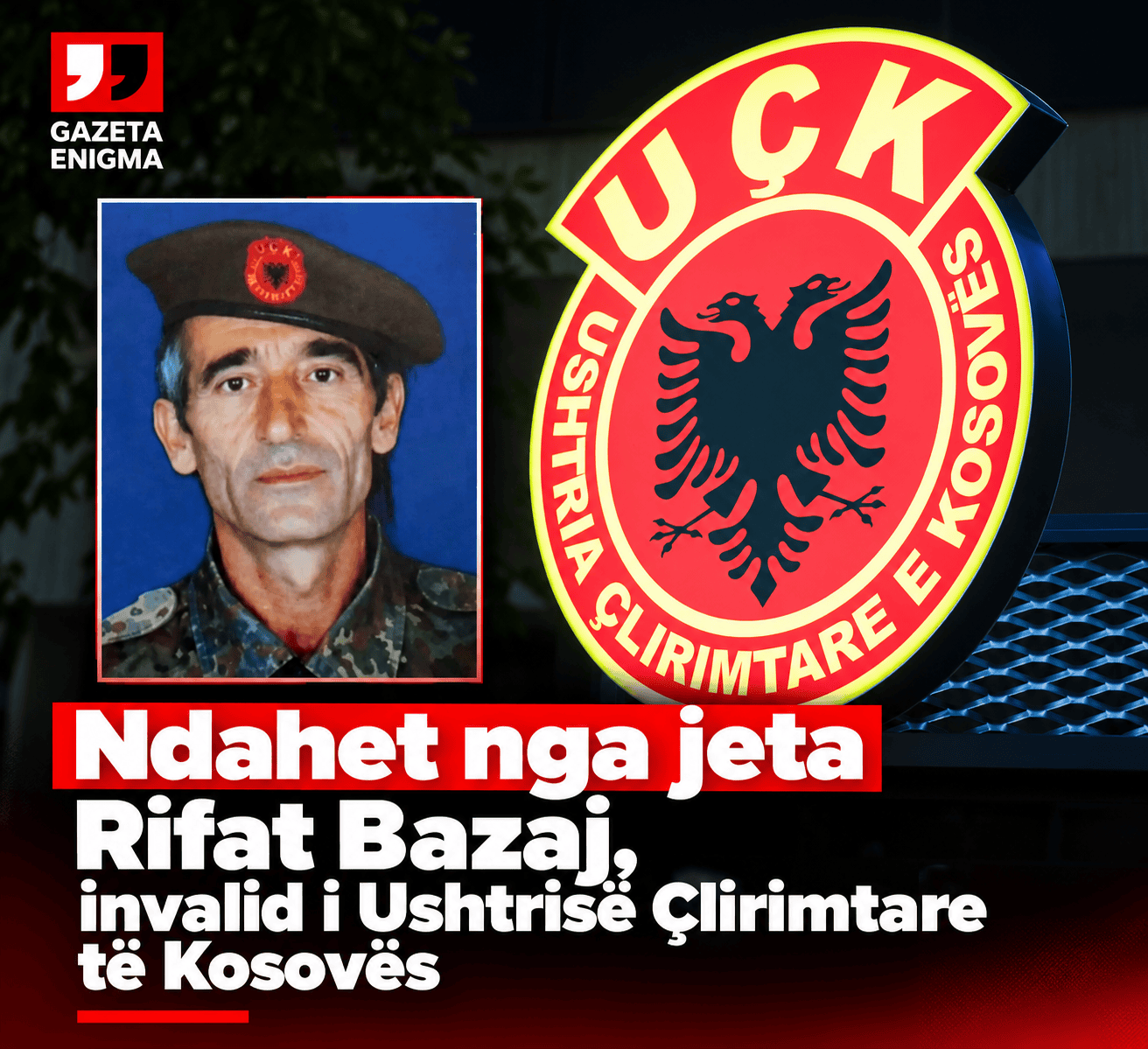 Ndahet nga jeta Rifat Bazaj, invalid i Ushtrisë Çlirimtare të Kosovës
